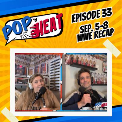 Pop 'n Heat | Episode 33: Sep. 5-8 WWE Recap - AJ Lee Returns, Jey Uso Heads to Heel-Town, Brock Lesnar Surprise