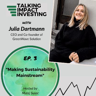 EP 3 - "Making Sustainability Mainstream" with Julia Dartmann
