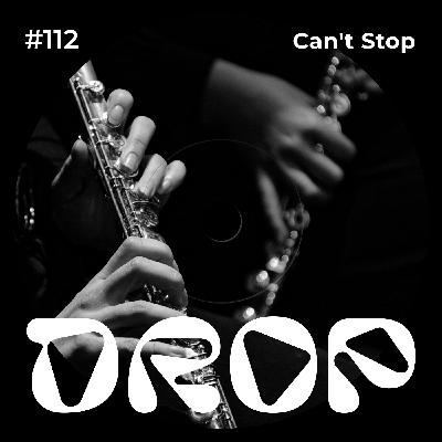 #112 Can't Stop