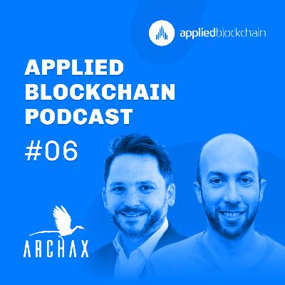 #06 - Graham Rodford from Archax: UK’s First Regulated Token Exchange