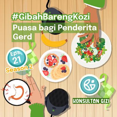 #gibah2022 ep.21 Puasa bagi Penderita GERD #gibah2022 ep.21 Puasa bagi Penderita GERD