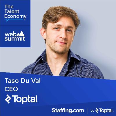 Web Summit: Toptal CEO, Taso Du Val: The Evolution of the Talent Economy Web Summit: Toptal CEO, Taso Du Val: The Evolution of the Talent Economy