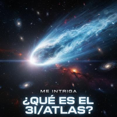 3I/ATLAS: ¿Y si no fuera solo un cometa?