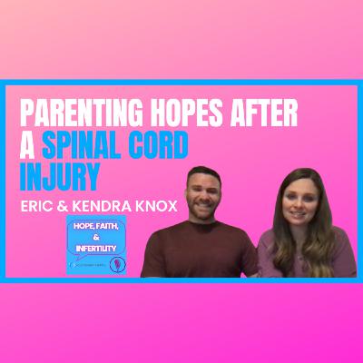 Episode 9: Parenting Hopes After a Spinal Cord Injury