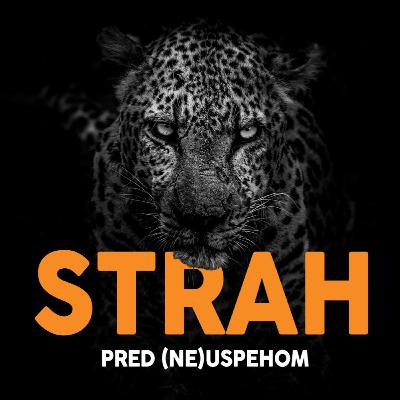 Strah - največja ovira za vaš uspeh (Kako ga premagati uspeti v vašem osebnem in poslovnem življenju)
