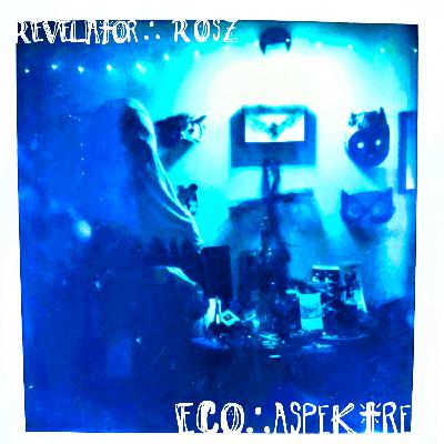 REVELATOR ROSZ ∴ ‘ECO ASPEKTRE’ ∴ Full Album Stream, Audiomancy Versions & Hauntomantik Ephemera