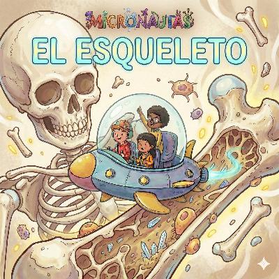 El esqueleto: tu armadura interior
