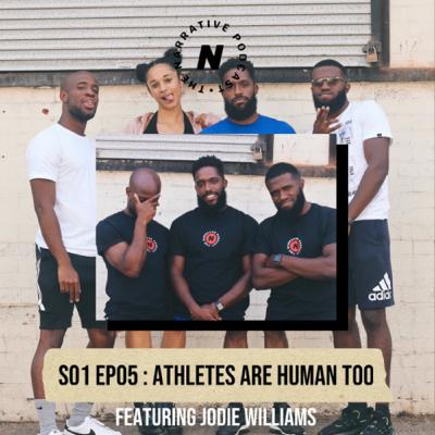 Episode 005 “Athletes are human too” ft. Jodie Williams