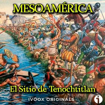 El Sitio de Tenochtitlan
