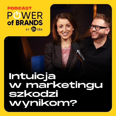 Czy intuicja w marketingu szkodzi wynikom? prof. Magda Nenycz-Thiel & Marcin Lenkiewicz
