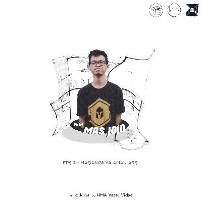 Eps 2 - Magangnya Anak Arsi Eps 2 - Magangnya Anak Arsi