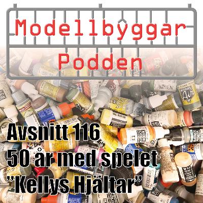 116. 50 år med spelet "Kellys hjältar" 116. 50 år med spelet "Kellys hjältar"