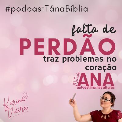Efésios 4:32 "Falta de perdão causa problema no coração" Efésios 4:32 "Falta de perdão causa problema no coração"