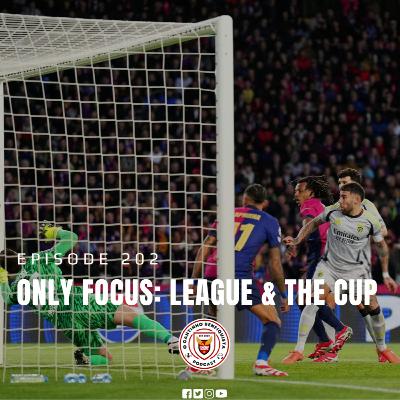 Ep202 [EN] | Only Focus: League & The Cup