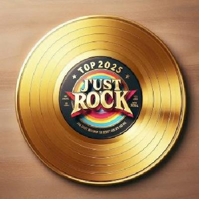 304 - JUST ROCK " Top 2025 "