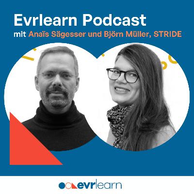 Evrlearn Podcast mit Anaïs Sägesser & Björn Müller, STRIDE unSchool Evrlearn Podcast mit Anaïs Sägesser & Björn Müller, STRIDE unSchool