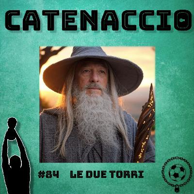 Ep 84 (3x22) - Le due torri
