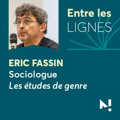 Les études de genre, avec Eric Fassin Les études de genre, avec Eric Fassin