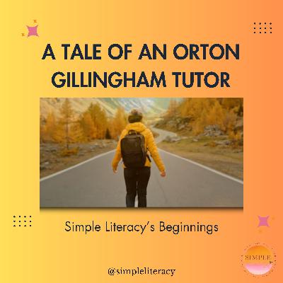 The tale of an Orton Gillingham Tutor - Simple Literacy's Beginnings
