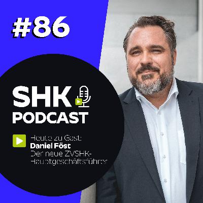 SHK Podcast #86 - Der neue ZVSHK-Hauptgeschäftsführer im Talk SHK Podcast #86 - Der neue ZVSHK-Hauptgeschäftsführer im Talk