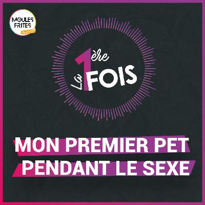 #19 La première fois - Le premier pet pendant le s*xe #19 La première fois - Le premier pet pendant le s*xe