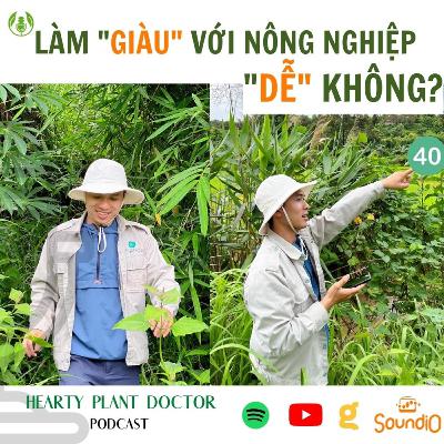 #40_Làm GIÀU với Nông nghiệp DỄ không?