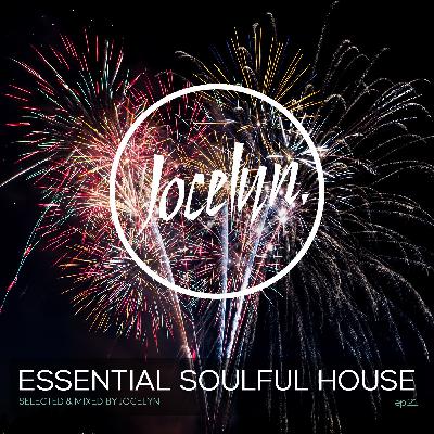 ESSENTIAL SOULFUL HOUSE - Ep.21 By Jocelyn (Happy New Year)