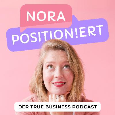#29 Meine Herausforderungen und Learnings – ein Jahr „nora positioniert.“ #29 Meine Herausforderungen und Learnings – ein Jahr „nora positioniert.“