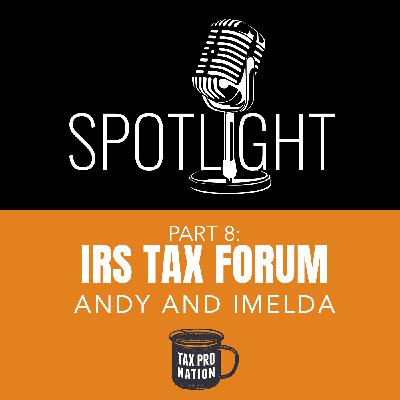 IRS Tax Forum Spotlight Series Last Episode: Why Attend a Live Event with Andy & Imelda