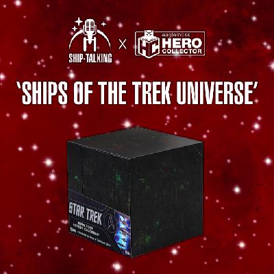 [Ship-Talking x Hero Collector] Ships of the Trek Universe - Holiday Bonus Episode (Borg Cube Advent Calendar)
