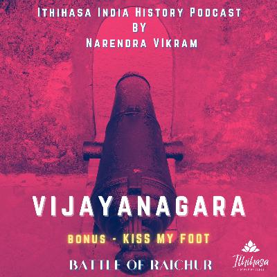 Bonus Content - Battle of Raichur - Kiss My Foot