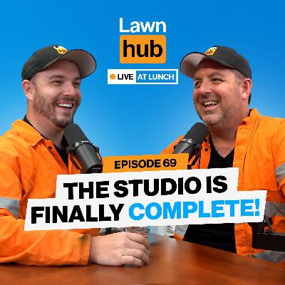 The studio is finally complete! | Lawnhub Live EP 69