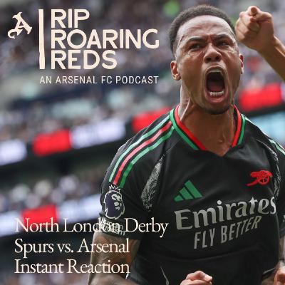 Spurs 0 - Arsenal 1 | North London Derby Instant Reaction | Arsenal Podcast Spurs 0 - Arsenal 1 | North London Derby Instant Reaction | Arsenal Podcast