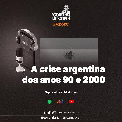 A crise argentina dos anos 90 e 2000