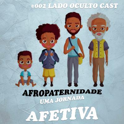 Afropaternidade: uma jornada afetiva