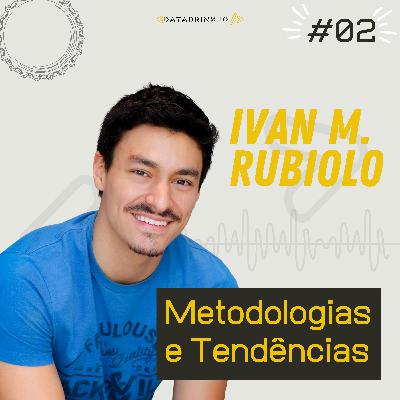 #02 Metodologias e Tendências