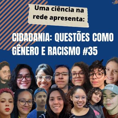 Cidadania: Questões como Gênero e Racismo #35