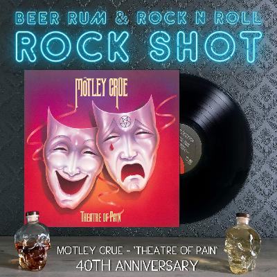 'Rock Shot' (MOTLEY CRUE 'THEATRE OF PAIN 40TH ANNIVERSARY)