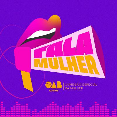 Fala, Mulher! - EP03 Fala, Mulher! - EP03