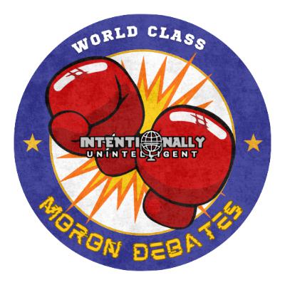 World Class Moron Debates: Part III