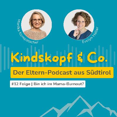 #12 Folge: Bin ich im Mama-Burnout?