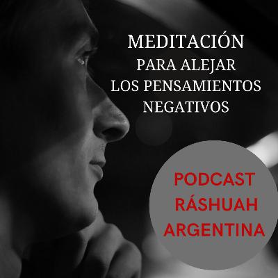 Meditación para alejar los pensamientos negativos