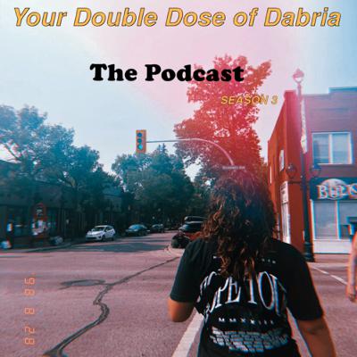 Double Dose of Dabria - Relatable Session w/Benjamin