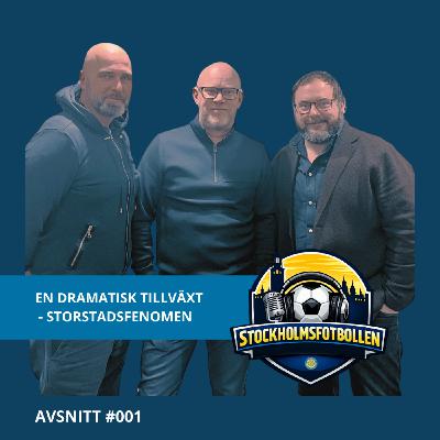 #001 - En dramatisk tillväxt (del 1 av 2)
