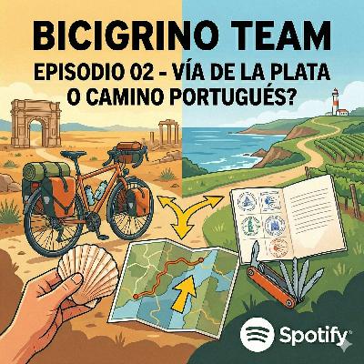 EPISODIO 02 - Vía de la Plata o Camino Portugués ?