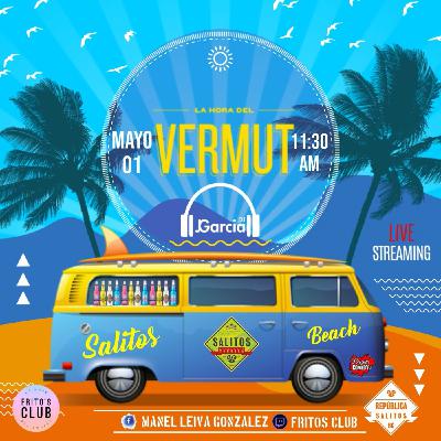 La Hora Del Vermut By Salitos Beach - JGarcia (01-5-2021 )