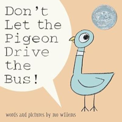 Don't Let the Pigeon Drive the Bus! - Mo Willems