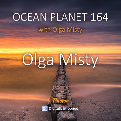 Olga Misty - Ocean Planet 164 1st hour [Feb 14 2025] on Proton Radio #164
