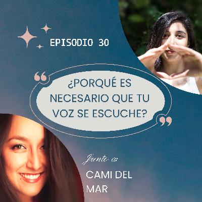 Episodio 30/¿Por qué es necesario que tu voz se escuche?