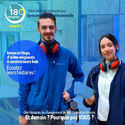à 180°, épisode 10 - Saison 02 : d'aides-soignants à constructeurs bois